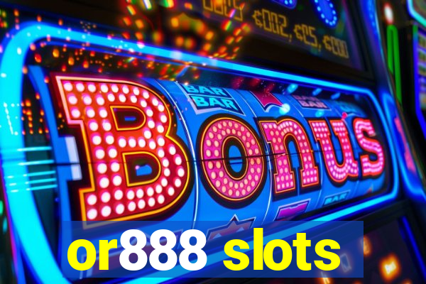 or888 slots