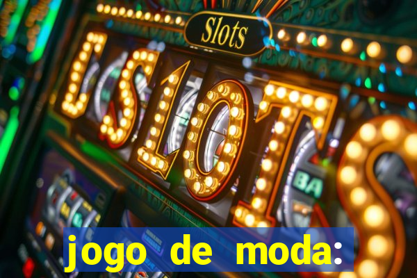jogo de moda: maquiagem vestir