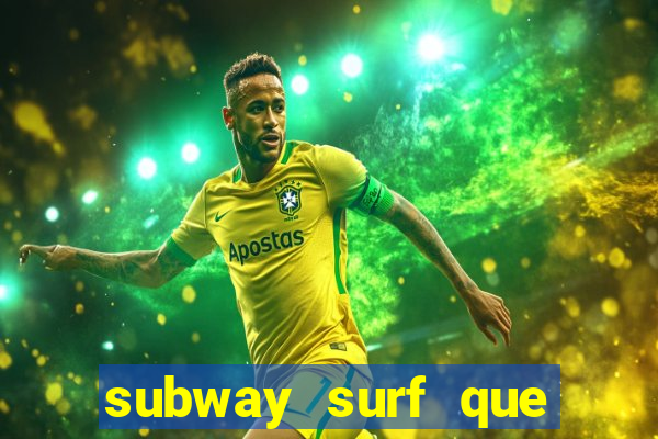 subway surf que ganha dinheiro link