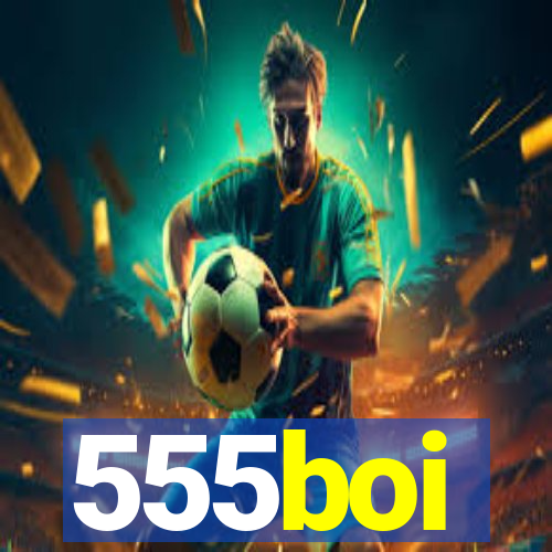 555boi