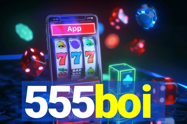 555boi