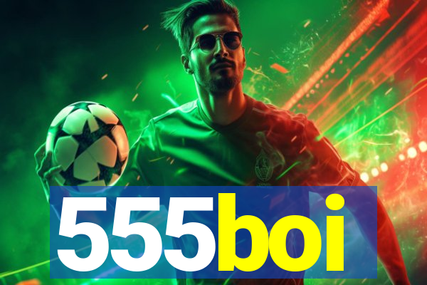 555boi