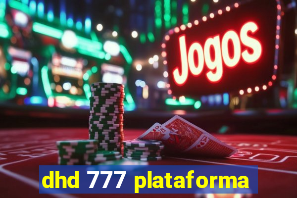 dhd 777 plataforma