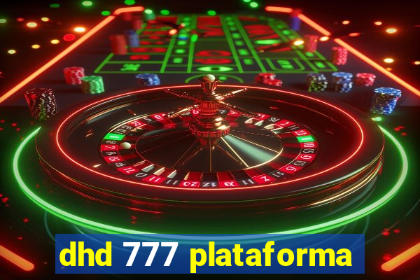 dhd 777 plataforma