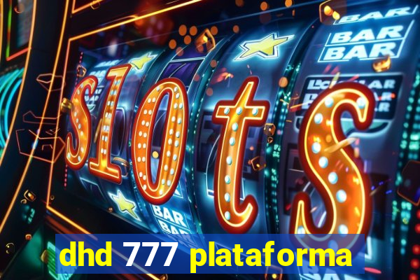 dhd 777 plataforma