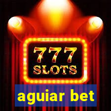 aguiar bet