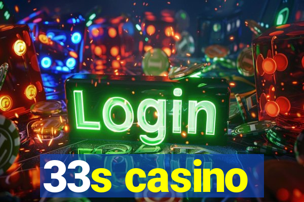 33s casino