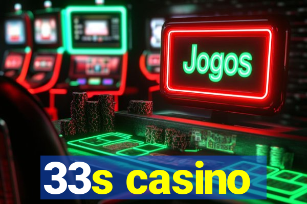 33s casino