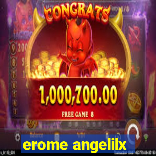 erome angelilx