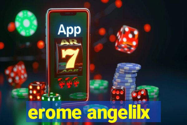 erome angelilx