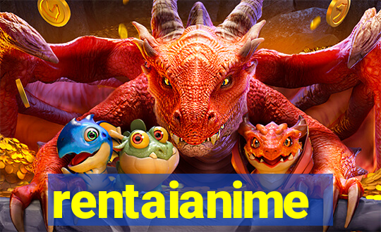 rentaianime