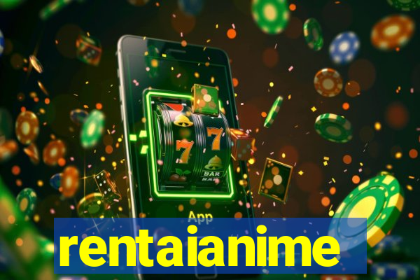 rentaianime