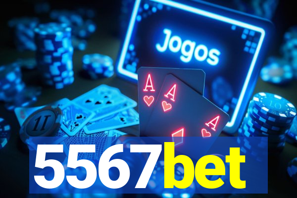 5567bet