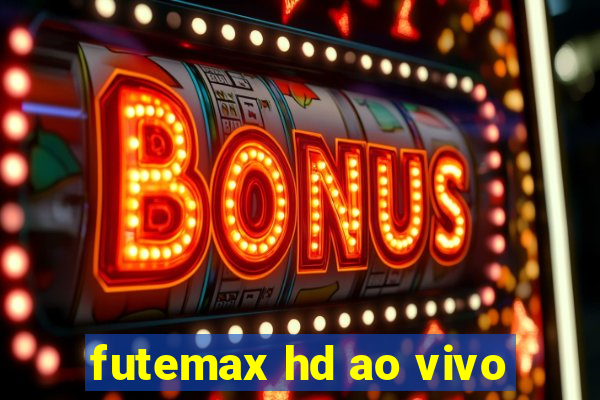futemax hd ao vivo