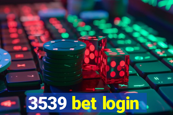 3539 bet login