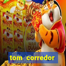 tom corredor dinheiro infinito atualizado 2023