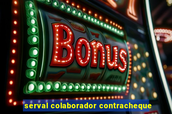 serval colaborador contracheque