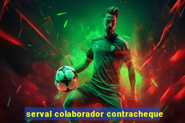 serval colaborador contracheque