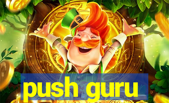 push guru