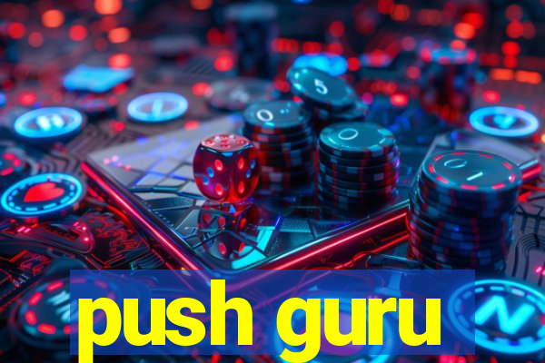push guru