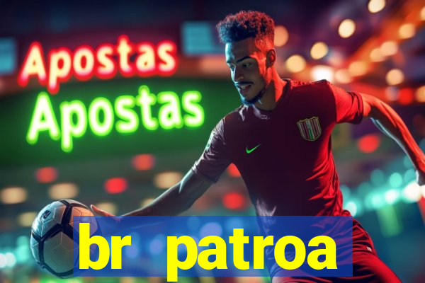 br patroa plataforma jogo online
