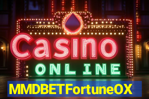 MMDBETFortuneOX