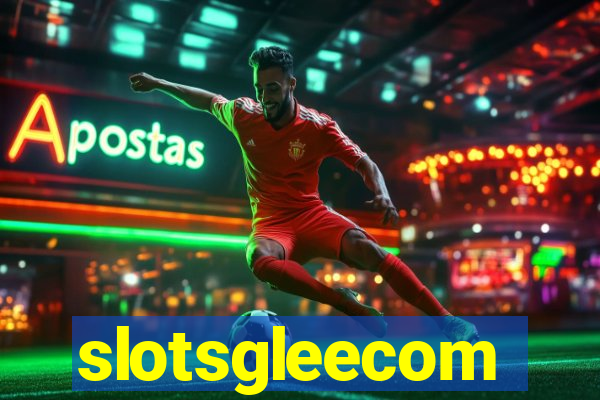 slotsgleecom