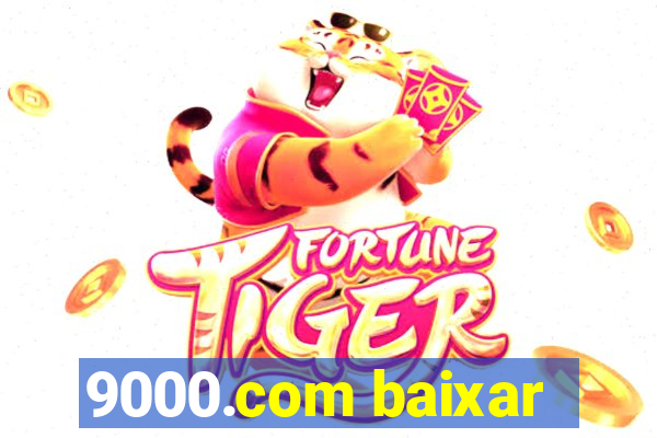 9000.com baixar