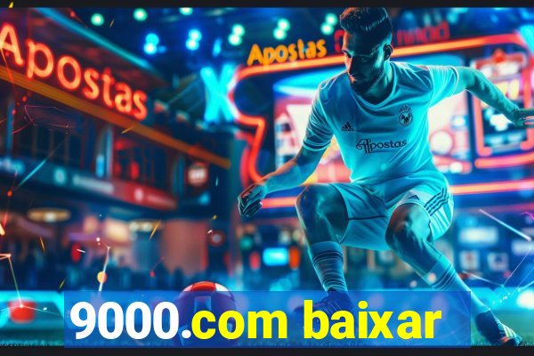 9000.com baixar