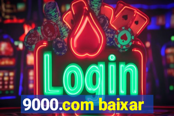 9000.com baixar