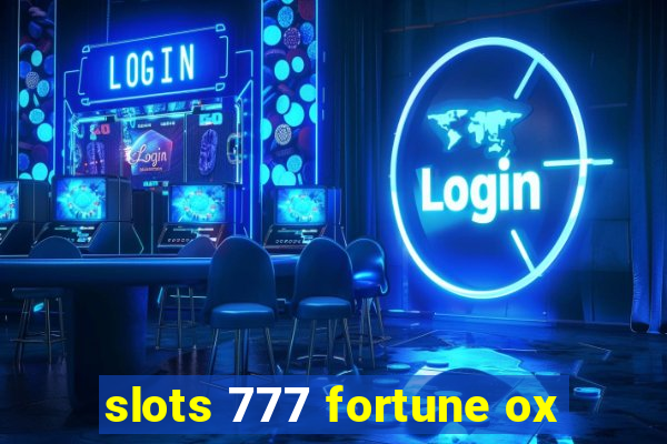slots 777 fortune ox