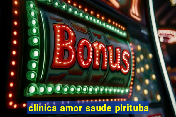 clinica amor saude pirituba