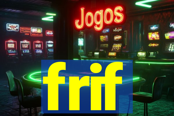 frif