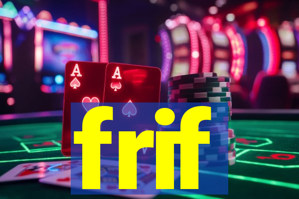 frif