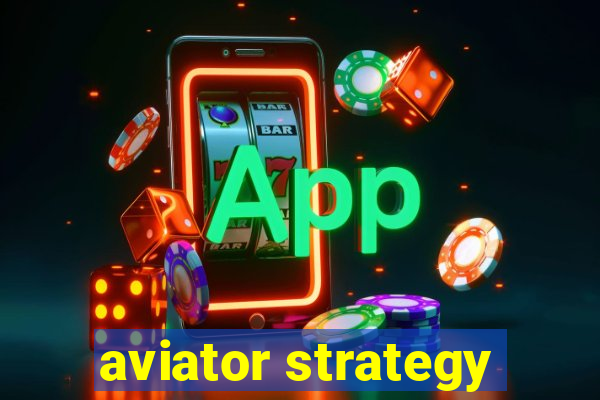 aviator strategy