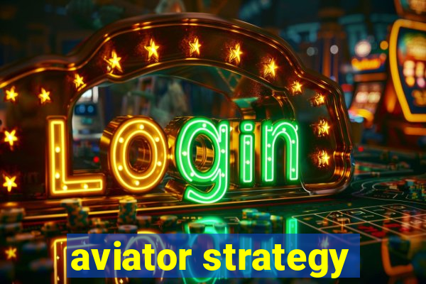 aviator strategy