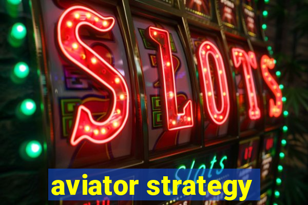 aviator strategy