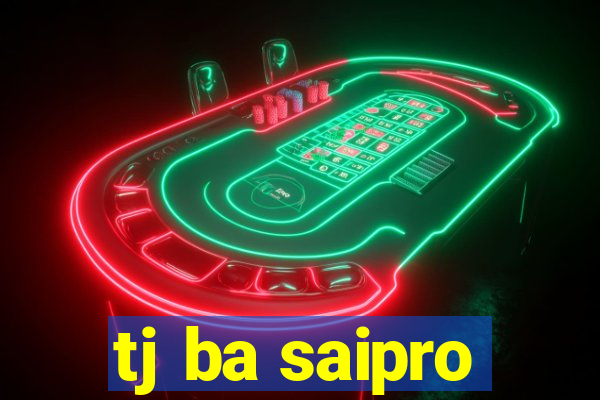 tj ba saipro