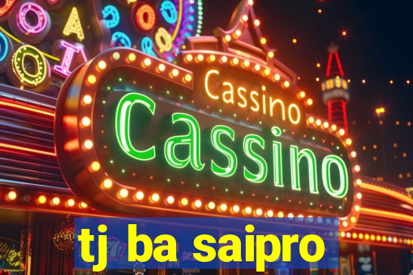 tj ba saipro