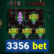 3356 bet