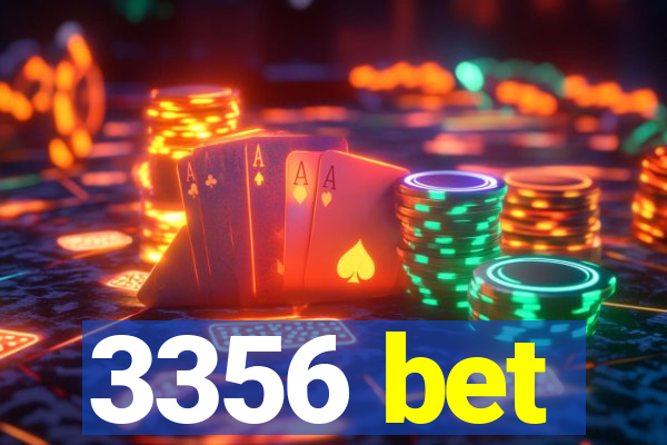 3356 bet