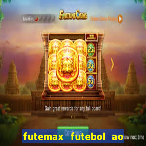 futemax futebol ao vivo real madrid
