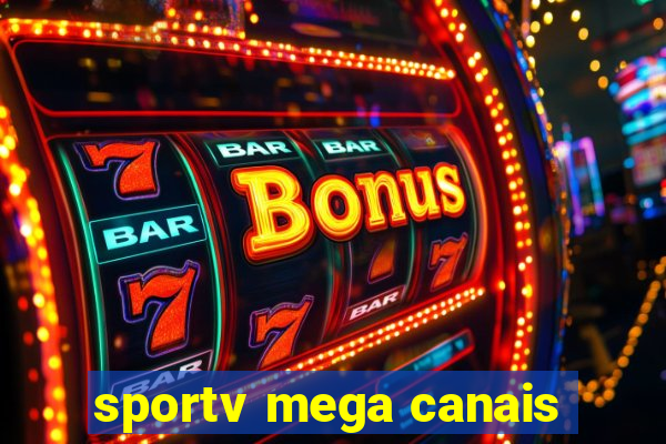 sportv mega canais