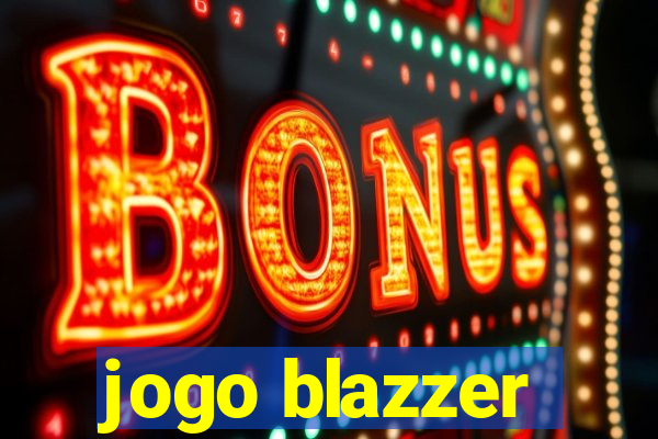 jogo blazzer