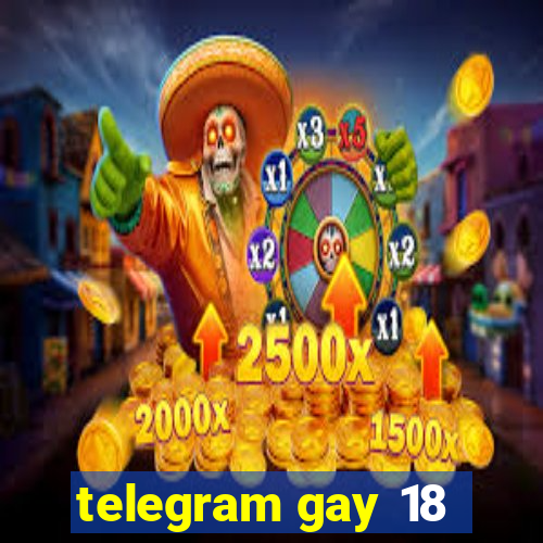 telegram gay 18
