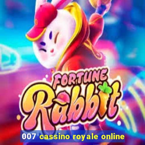 007 cassino royale online