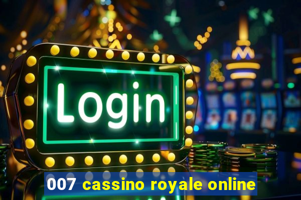 007 cassino royale online