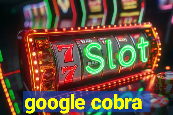 google cobra