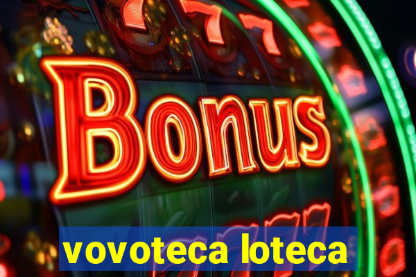 vovoteca loteca