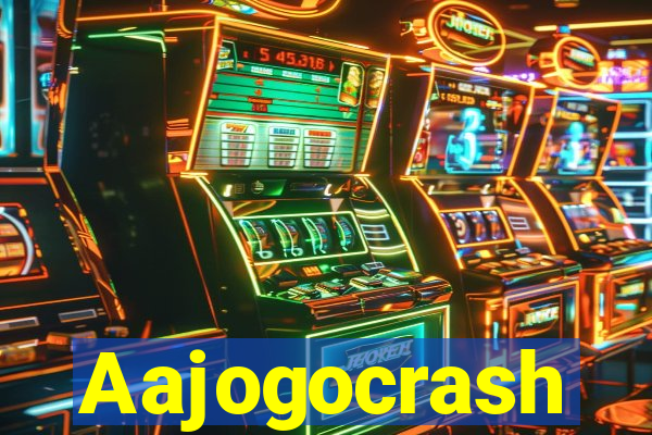Aajogocrash